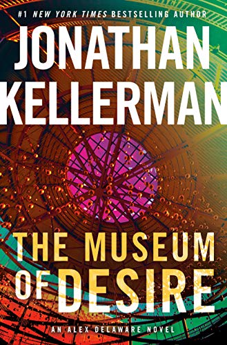 Museum of Desire: An Alex Delaware Novel