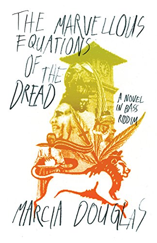Marvellous Equations of the Dread: A Novel in Bass Riddim