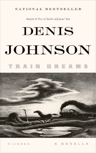 Train Dreams: A Novella