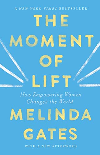 Moment of Lift: How Empowering Women Changes the World