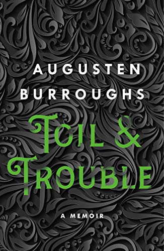 Toil & Trouble: A Memoir