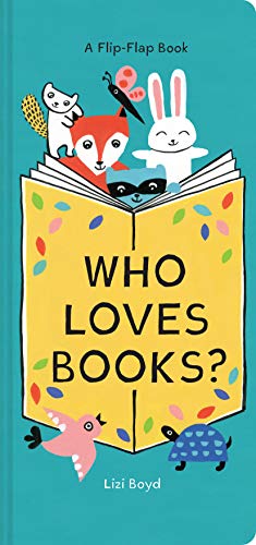 Who Loves Books?: A Flip-Flap Book