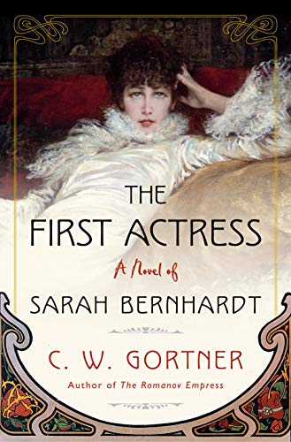 First Actress: A Novel of Sarah Bernhardt