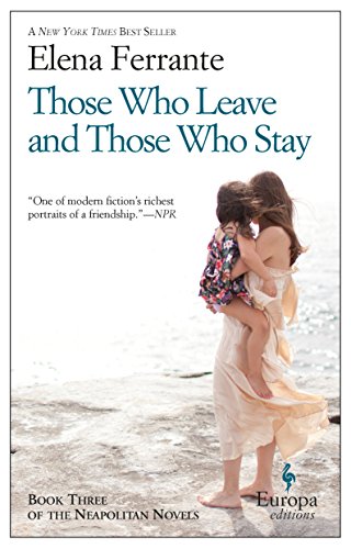 Those Who Leave and Those Who Stay: Neapolitan Novels, Book Three