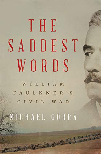 Saddest Words: William Faulkner's Civil War